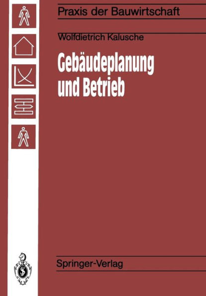 Gebï¿½udeplanung und Betrieb: Einfluï¿½ der Gebï¿½udeplanung auf die Wirtschaftlichkeit von Betrieben