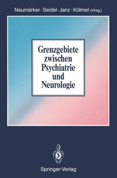 Grenzgebiete zwischen Psychiatrie und Neurologie