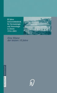 Title: 85 Jahre Universitätsklinik für Dermatologie und Venerologie Zürich (1916-2001): Eine Bilanz der letzten 10 Jahre anlässlich des 60. Geburtstages von Herrn Professor Dr. G. Burg, Author: F. Nestle