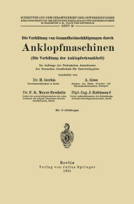 Title: Die Verhütung von Gesundheitsschädigungen durch Anklopfmaschinen (Die Verhütung der Anklopferkrankheit): Heft 35, Author: H. Gerbis