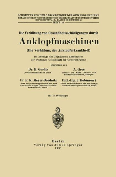 Die Verhütung von Gesundheitsschädigungen durch Anklopfmaschinen (Die Verhütung der Anklopferkrankheit): Heft 35