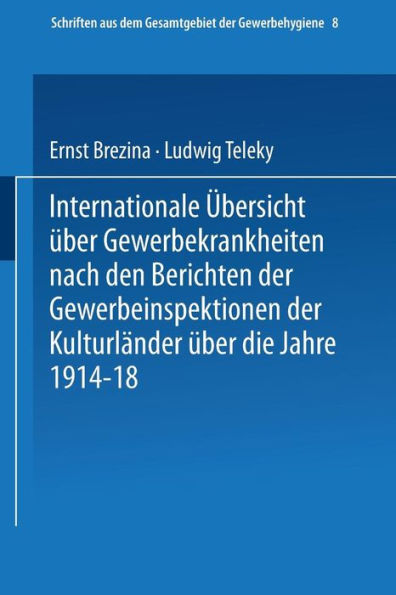 Internationale ï¿½bersicht ï¿½ber Gewerbekrankheiten nach den Berichten der Gewerbeinspektionen der Kulturlï¿½nder ï¿½ber das Jahr 1913