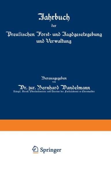 Jahrbuch der Preußischen Forst- und Jagdgesetzgebung und Verwaltung: Sechsundzwanzigster Band