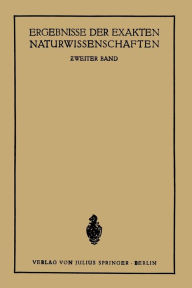 Title: Ergebnisse der Exakten Naturwissenschaften: Zweiter Band, Author: NA Schriftleitung der 