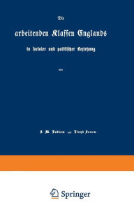 Title: Die arbeitenden Klassen Englands: in socialer und politischer Beziehung, Author: NA Ludlow