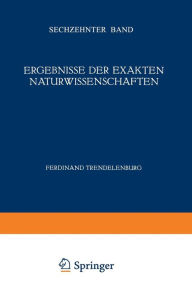 Title: Ergebnisse der Exakten Naturwissenschaften: Sechzehnter Band, Author: F. Hund