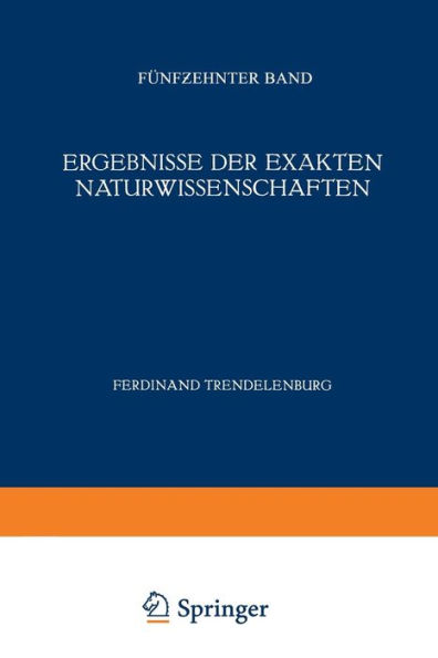 Ergebnisse der Exakten Naturwissenschaften: Fï¿½nfzehnter Band