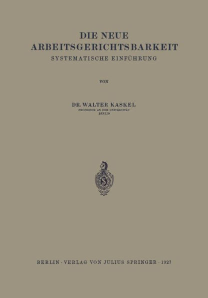 Die Neue Arbeitsgerichtsbarkeit: Systematische Einführung