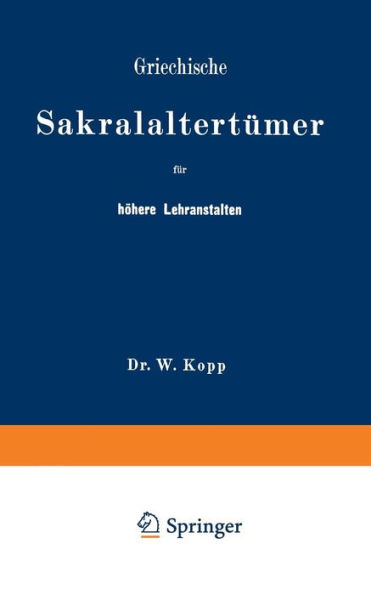 Griechische Sakralaltertümer für höhere Lehranstalten und für den Selbstunterricht