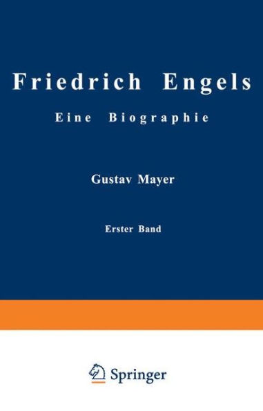 Friedrich Engels Eine Biographie: Friedrich Engels in seiner Frühzeit 1820 bis 1851