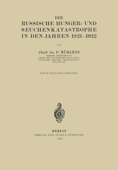 Die Russische Hunger- und Seuchenkatastrophe In Den Jahren 1921-1922