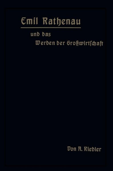 Emil Rathenau und das Werden der Großwirtschaft