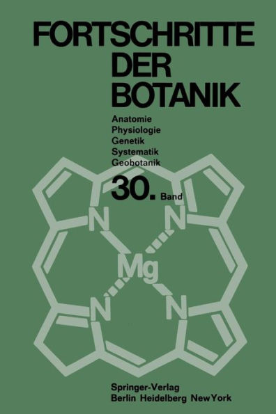 Fortschritte der Botanik: Im Zusammenwirken mit den botanischen Gesellschaften von Dï¿½nemark, Israel, den Niederlanden und der Schweiz sowie der Deutschen Botanischen Gesellschaft