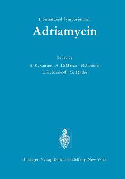 International Symposium on Adriamycin: Milan, 9th-10th September, 1971 / Edition 1