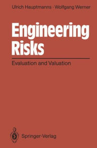 Title: Engineering Risks: Evaluation and Valuation, Author: Ulrich Hauptmanns