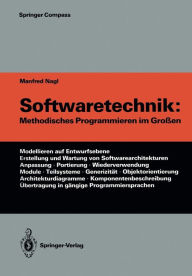 Title: Softwaretechnik: Methodisches Programmieren im Groï¿½en, Author: Manfred Nagl