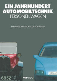 Title: Ein Jahrhundert Automobiltechnik: Personenwagen, Author: Olaf von Fersen