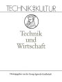 Technik und Wirtschaft: Band 8: Wirtschaft