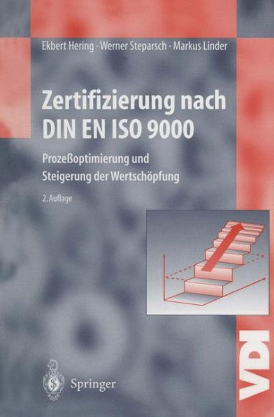 Zertifizierung nach DIN EN ISO 9000: Prozeï¿½optimierung und Steigerung der Wertschï¿½pfung