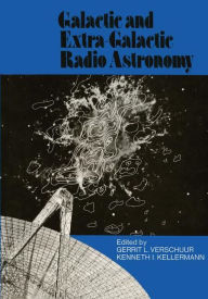 Title: Galactic and Extra-Galactic Radio Astronomy, Author: G.L. Verschuur