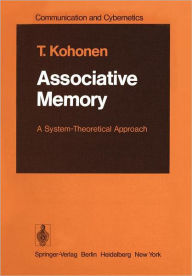 Title: Associative Memory: A System-Theoretical Approach, Author: T. Kohonen