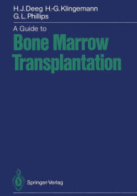 Title: A Guide to Bone Marrow Transplantation, Author: Hans-Joachim Deeg