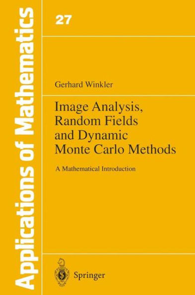 Image Analysis, Random Fields and Dynamic Monte Carlo Methods: A Mathematical Introduction