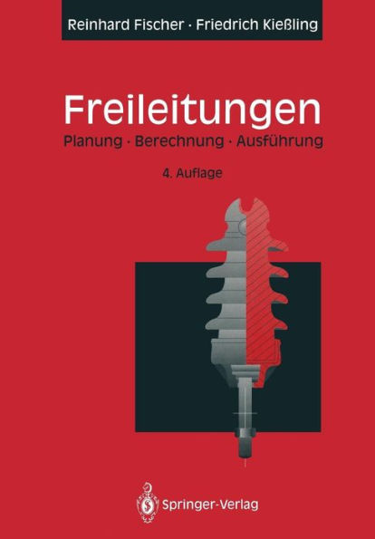Freileitungen: Planung, Berechnung, Ausführung
