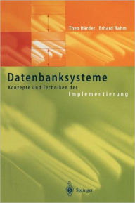Title: Datenbanksysteme: Konzepte und Techniken der Implementierung, Author: Theo Hïrder