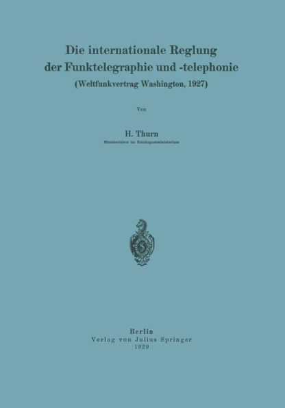 Die internationale Reglung der Funktelegraphie und -telephonie: Weltfunkvertrag Washington, 1927