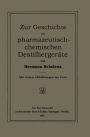 Zur Geschichte der Pharmazeutisch-Chemischen Destilliergeräte