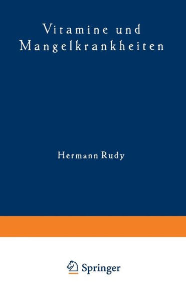 Vitamine und Mangelkrankheiten: Ein Kapitel aus der menschlichen Ernï¿½hrungslehre