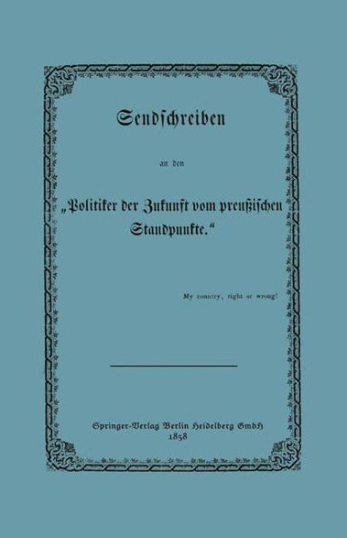 Sendschreiben an den "Politiker der Zukunft vom preußischen Standpunkte"