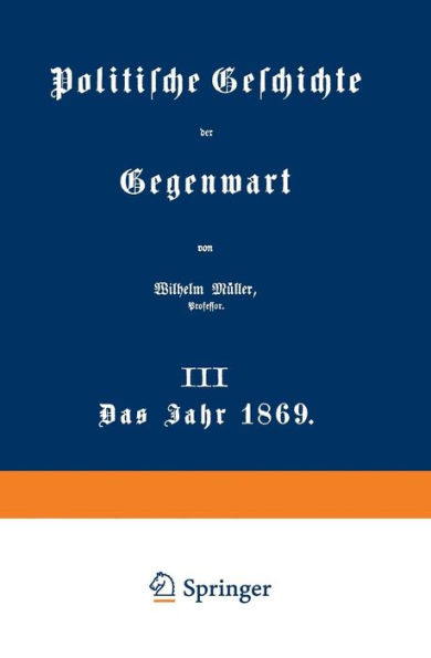 Politische Geschichte der Gegenwart: III Das Jahr 1869