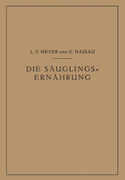 Die Säuglingsernährung: Eine Anleitung für Ärzte und Studierende