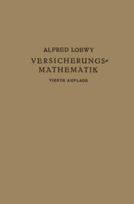 Title: Versicherungs-Mathematik, Author: Alfred Loewy