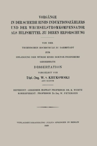 Vorgänge in der Scheibe Eines Induktionszählers und der Wechselstromkompensator als Hilfsmittel zu Deren Erforschung