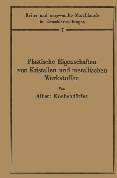 Plastische Eigenschaften von Kristallen und metallischen Werkstoffen