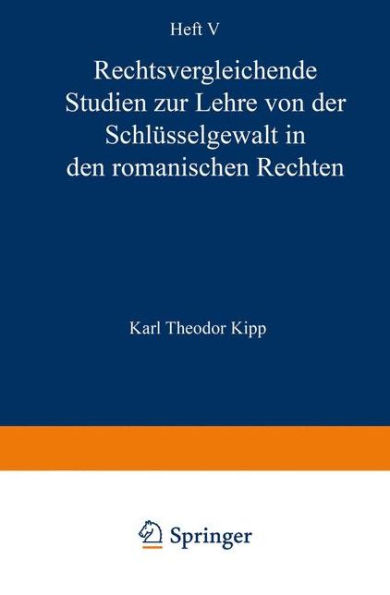 Rechtsvergleichende Studien zur Lehre von der Schlüsselgewalt in den Romanischen Rechten