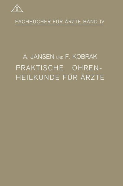 Praktische Ohrenheilkunde fï¿½r ï¿½rzte