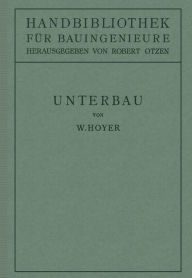 Title: Unterbau: II. Teil Eisenbahnwesen und Städtebau., Author: W. Hoyer