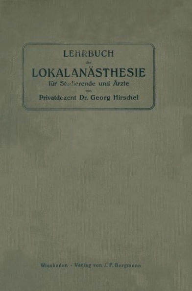 Lehrbuch der Lokalanästhesie für Studierende und Ärzte