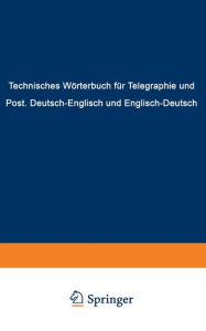 Title: Technisches Wörterbuch für Telegraphie und Post: Deutsch-englisch und englisch-deutsch, Author: F. Hennicke