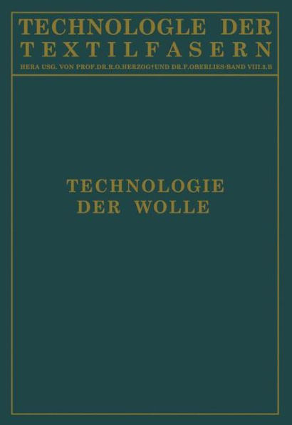 Technologie der Wolle: Chemische Technologie und Mechanische Hilfsmittel fï¿½r die Veredlung der Wolle