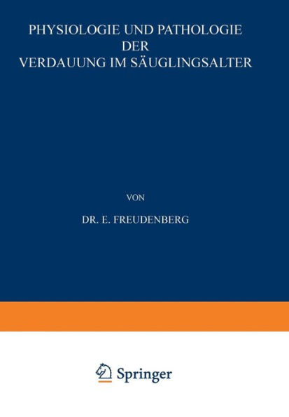 Physiologie und Pathologie der Verdauung im Säuglingsalter