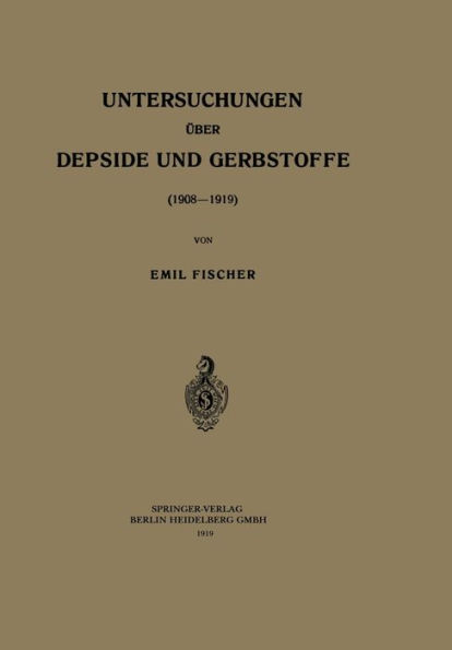 Untersuchungen ï¿½ber Depside und Gerbstoffe (1908-1919)