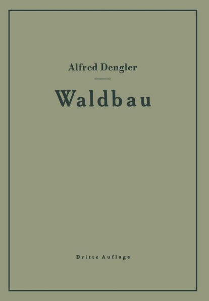 Waldbau auf ökologischer Grundlage Ein Lehr- und Handbuch