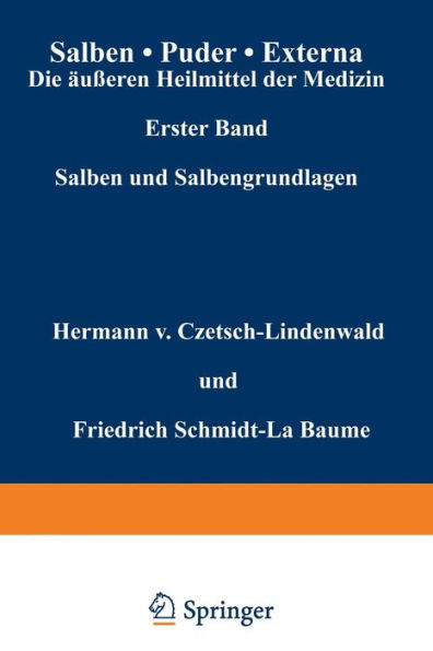 Salben · Puder · Externa. Die äußeren Heilmittel der Medizin: Erster Band Salben und Salbengrundlagen