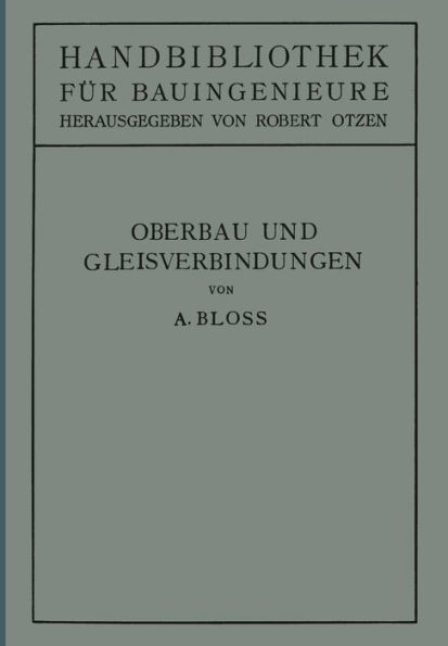 Oberbau und Gleisverbindungen: II. Teil. Eisenbahnwesen und Stï¿½dtebau