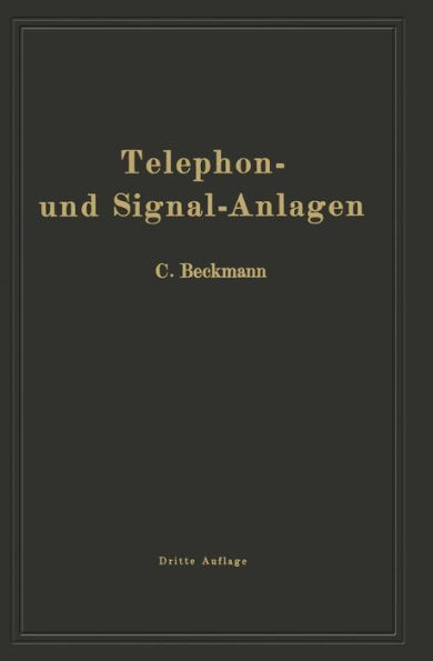 Telephon- und Signal-Anlagen: Ein praktischer Leitfaden für die Errichtung elektrischer Fernmelde- (Schwachstrom-) Anlagen